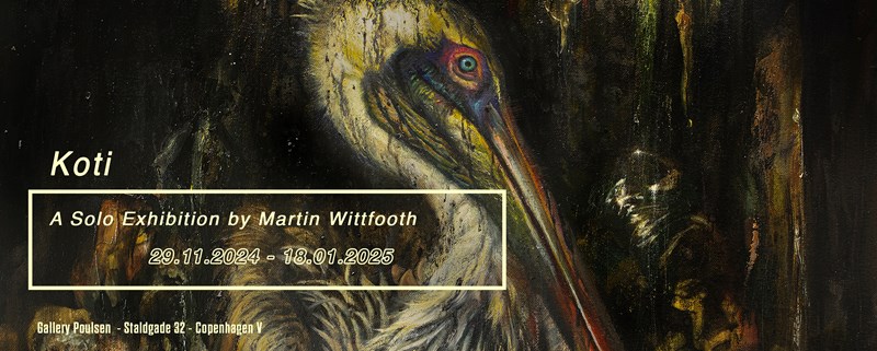 Koti - A Solo Exhibition by Martin Wittfooth